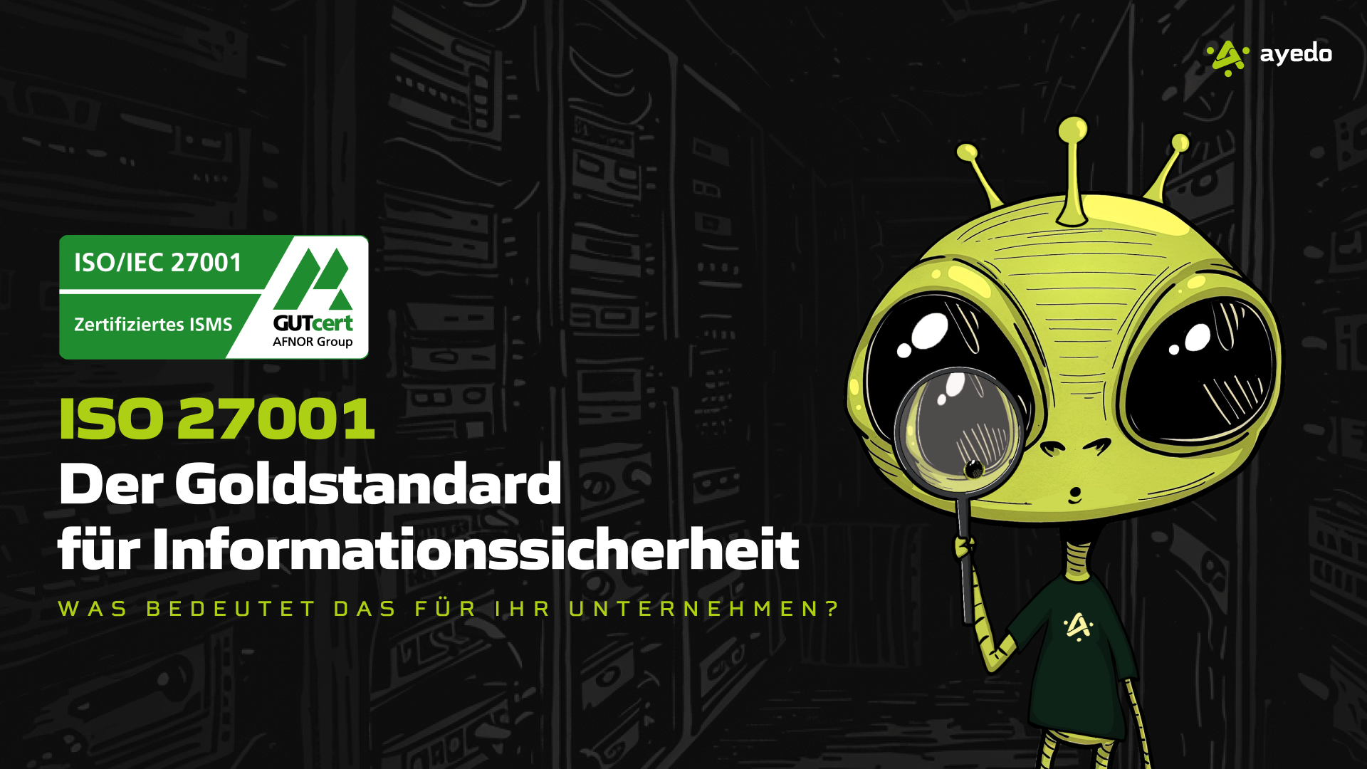 ISO 27001: The Gold Standard for Information Security – What Does It Mean for Your Business?